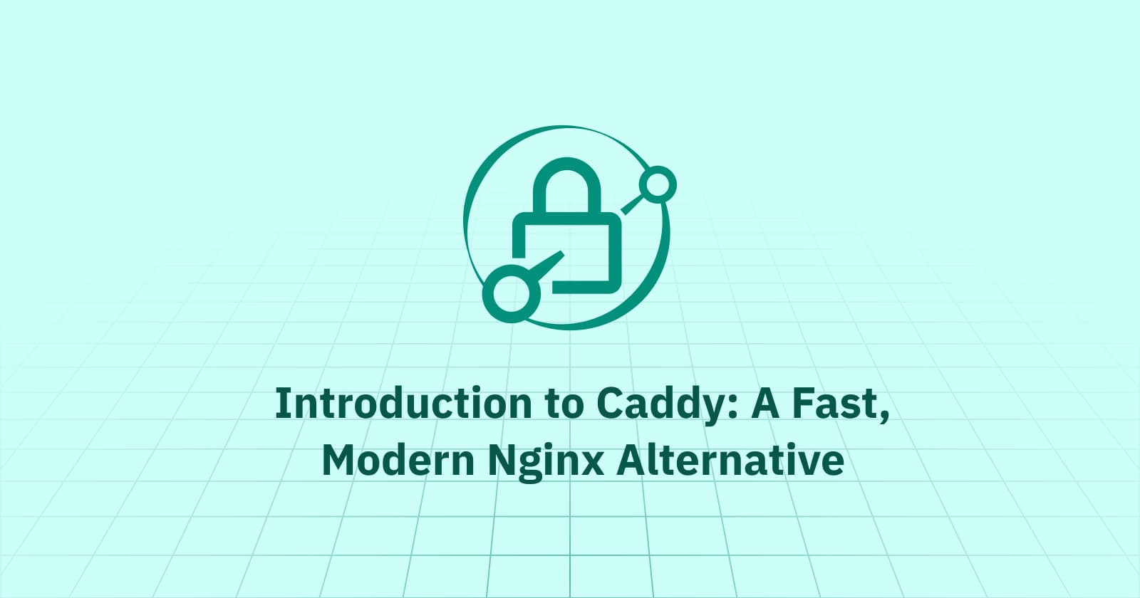Introduction to Caddy: A Fast, Modern Nginx Alternative