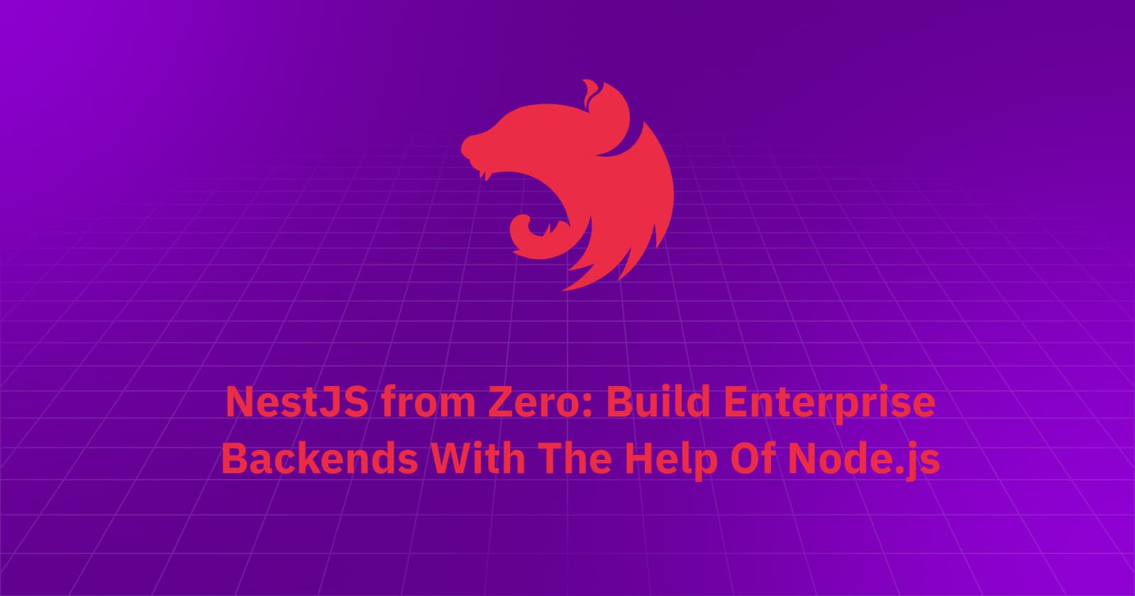 NestJS for Production-Grade Applications: A Beginner-Friendly Introduction