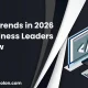 AI Agent Trends in 2026 Every Business Leaders Must Know