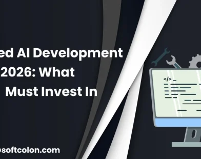 Top Rated AI Development Tools in 2026: What Leaders Must Invest In
