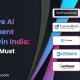 Generative AI Development Company in India : What CXO Must Evaluate