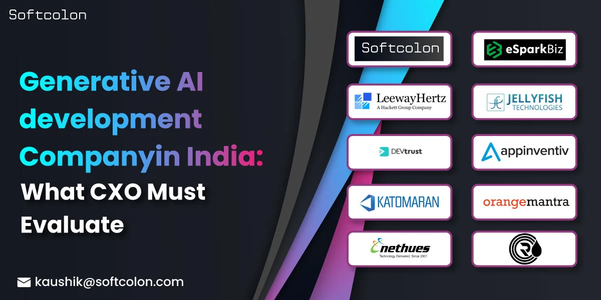 Generative AI Development Company in India : What CXO Must Evaluate