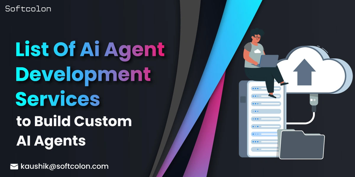 List of AI Agent Development Services to Build Custom AI Agents
