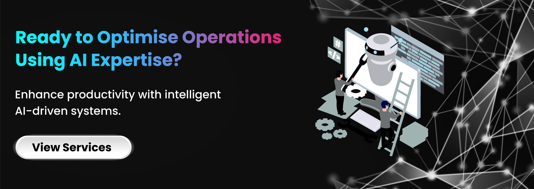 Ready to Optimise Operations Using AI Expertise