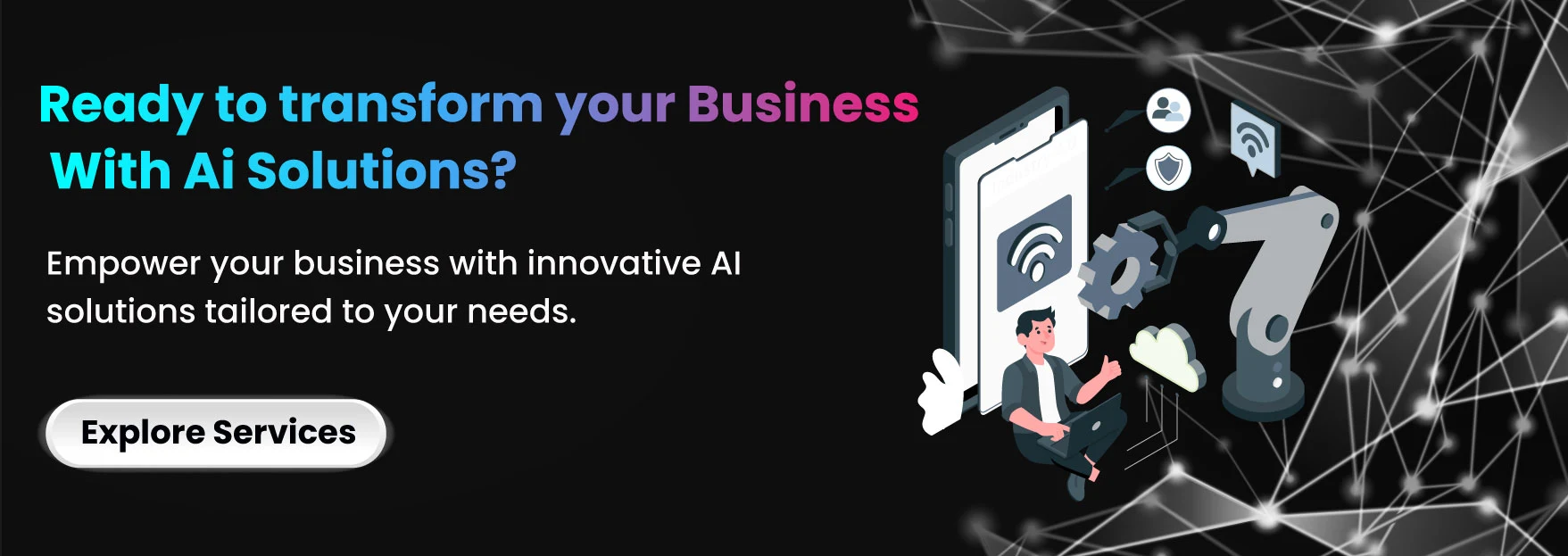 Ready to Transform Your Business with AI Solutions
