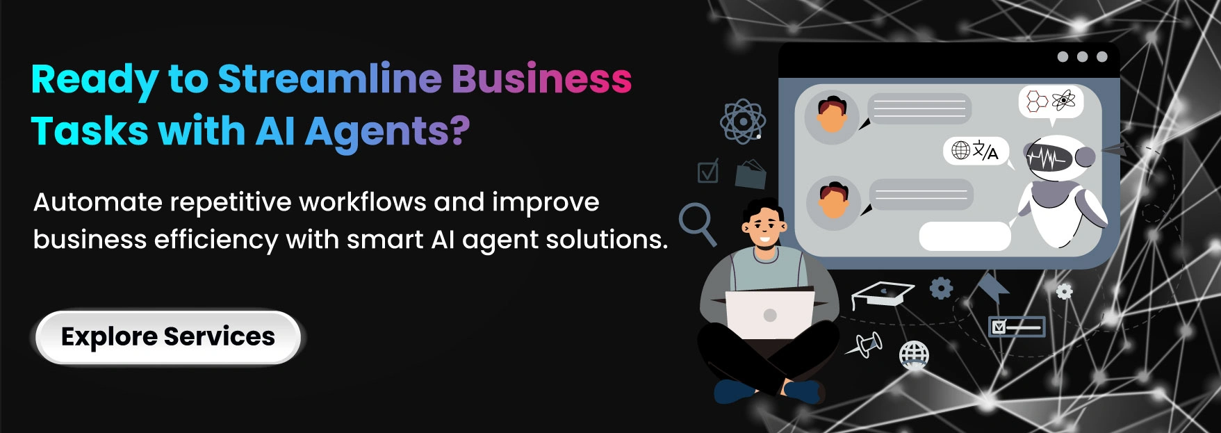 Ready to Streamline Business Tasks with AI Agents?
