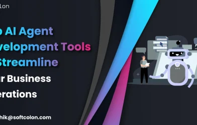 Top AI Agent Development Tools to Streamline Your Business Operations