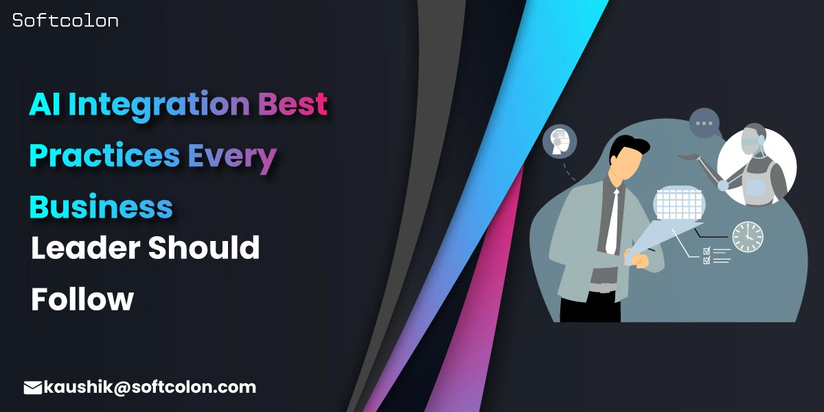 AI Integration Best Practices Every Business Leader Should Follow
