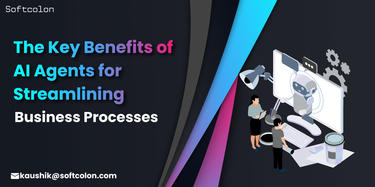 The Key Benefits of AI Agents for Streamlining Business Processes