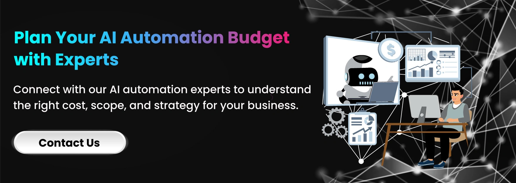 Plan Your AI Automation Budget with Experts